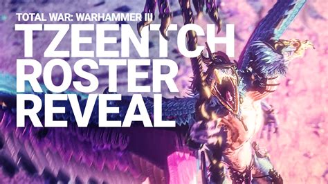 tzeentch|Total War: WARHAMMER III Tzeentch roster reveal.